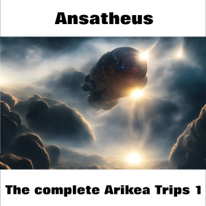 Ansatheus / The Complete Arikea Trips 1 (Imagine Mark Shreeve's Legion combined with Andy Pickford's Maelstrom - Amazing!)