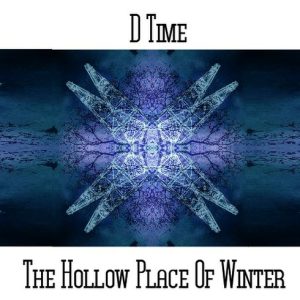 D*Time / The Hollow Place Of Winter