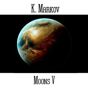K. Markov / Moons V