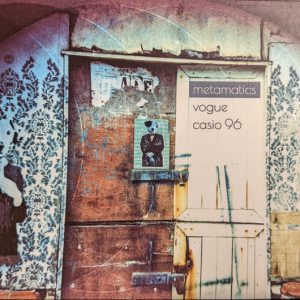Metamatics / Vogue Casio 96
