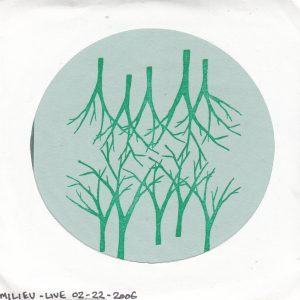 Milieu / Live 02-22-2006 (Numbered Limited Edition Of 50)