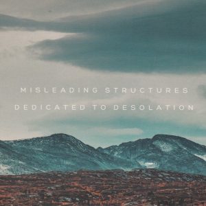 Misleading Structures / Dedicated To Desolation