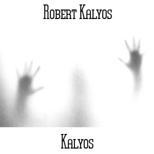 Robert Kalyos / Kalyos (All New Music)