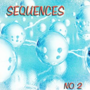 Various (inc Michel Huygen / Mario Schonwalder / Bas Broekhuis  etc etc) / Sequences No  2