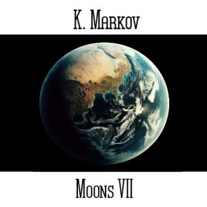 K. Markov / Moons VII