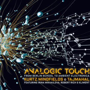 Kurtz Mindfields and Tajmahal (Featuring Robert Rich) / Analogic Touch (Rare)
