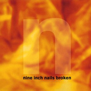 Nine Inch Nails / Broken