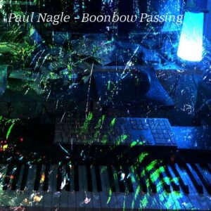 Paul Nagle / Moonbow Passing (inc The Days Of Ending) (A Synth Music Distribution Title)