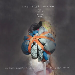 The Star Pillow / We Were Never One