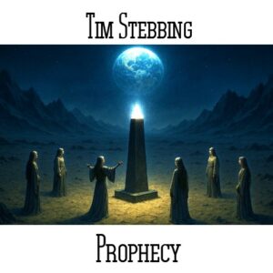 Tim Stebbing / Prophecy