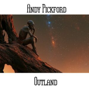 Andy Pickford / Outland