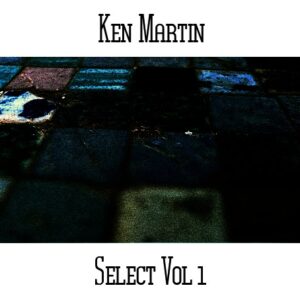Ken Martin / Select Vol 1