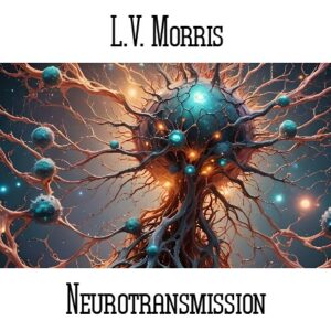 L.V. Morris / Neurotransmission