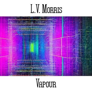L.V. Morris / Vapour