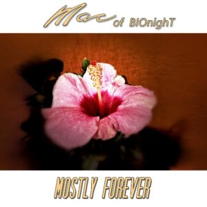 Mac Of Bionight / Mostly Forever