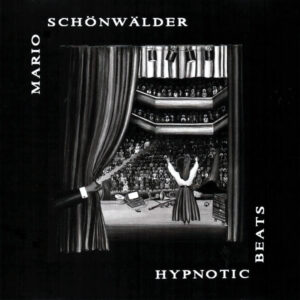 Mario Schonwalder / Hypnotic Beats (Rare Original Musique Intemporelle Conventional CD Version)