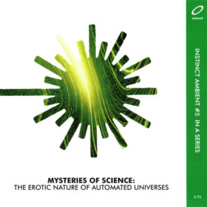 Mysteries Of Science (aka Dominic Woosey) / The Erotic Nature Of Automated Universes