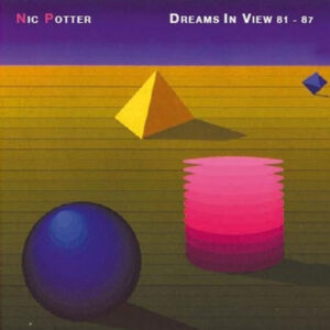 Nic Potter / Dreams In View 81-87