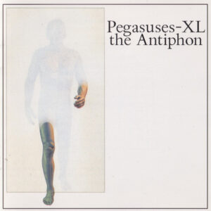 Pegasuses-XL / The Antiphon