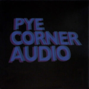 Pye Corner Audio / Black Mill Tapes Volumes 1-4. (Very Rare 3CD Set)