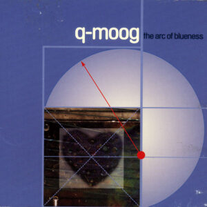 Q-Moog / The Arc Of Blueness