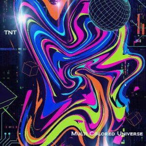 TNT (aka Adeptus Mechanicus) / Multi Colored Universe (A Synth Music Distribution Title)