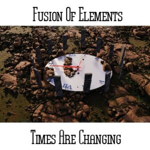 Fusion Of Elements (aka Syndromeda and Sensory++) / Times Are Changing