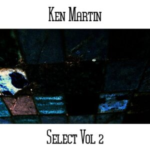 Ken Martin / Select Vol 2