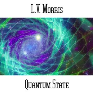 L.V. Morris / Quantum State