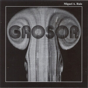 Miguel A. Ruiz / Grosor