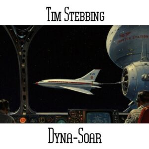 Tim Stebbing / Dyna-Soar
