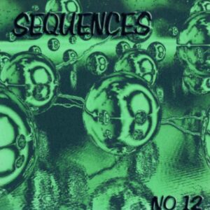 Various (Previously Unreleased track by Bjorn Lynne plus Mark Shreeve, Chuck Van Zyl, Frank Quasr, Tom Habes etc) / Sequences No 12