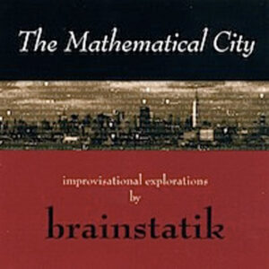 Brainstatik / The Mathematical City