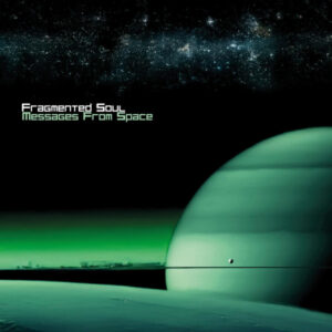 Fragmented Soul / Messages From Space