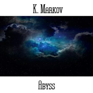 K. Markov / Abyss