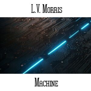 L.V. Morris / Machine