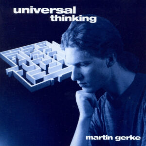 Martin Gerke / Universal Thinking