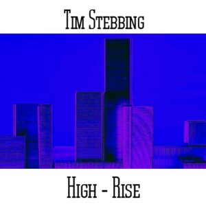 Tim Stebbing / High - Rise