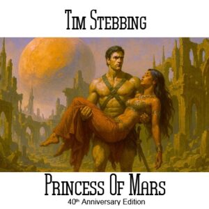 Tim Stebbing / Princess Of Mars (40th Anniversary Edition)